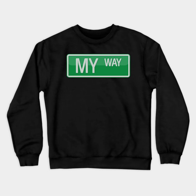 Street Sign T-shirt Crewneck Sweatshirt by reapolo